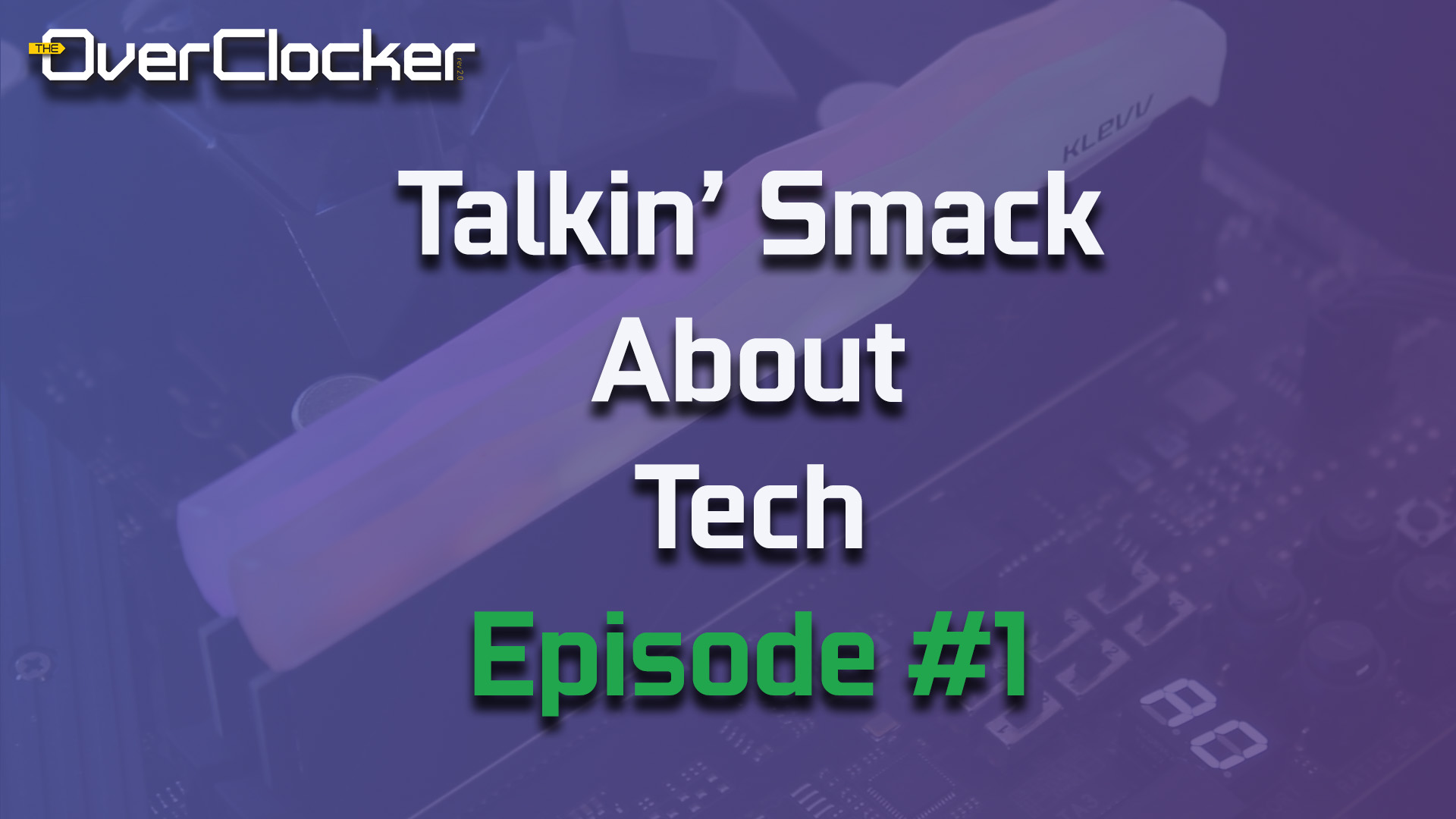 talking-smack-about-tech-episode-1-theoverclocker